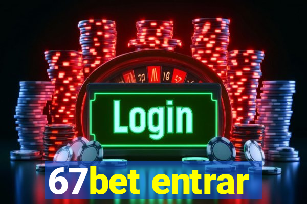 67bet entrar