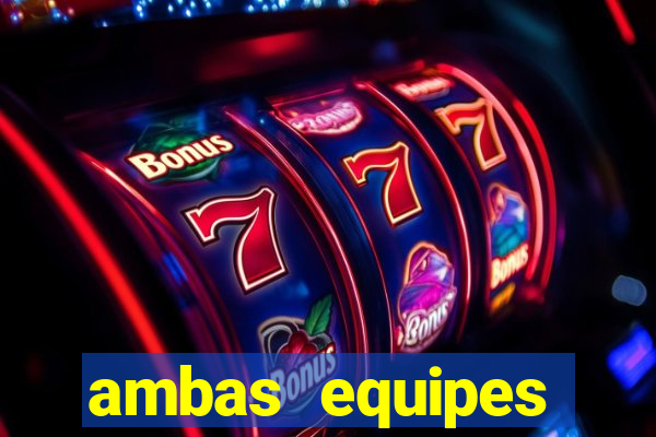 ambas equipes marcam ou mais de 2.5