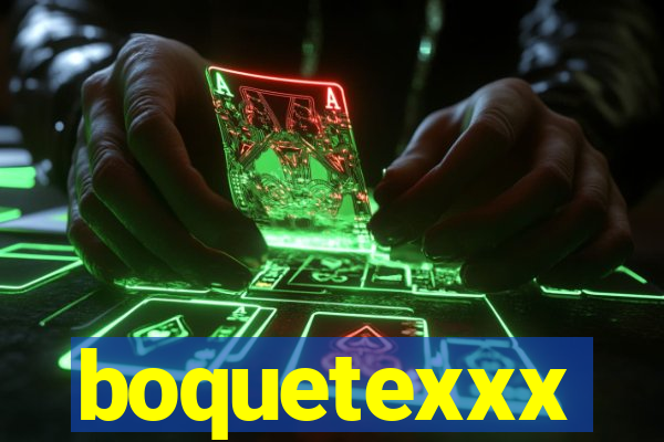 boquetexxx