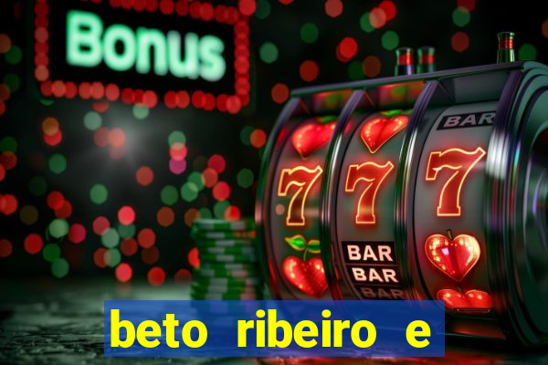 beto ribeiro e carla albuquerque