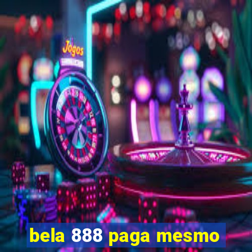 bela 888 paga mesmo