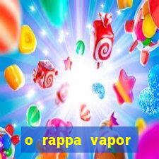 o rappa vapor barato letra