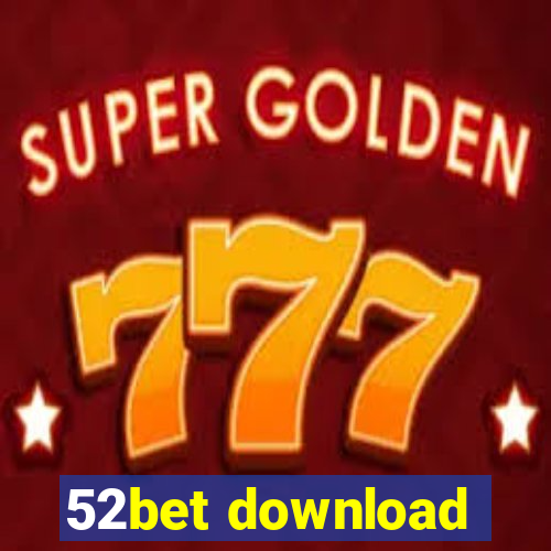 52bet download