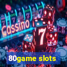 80game slots