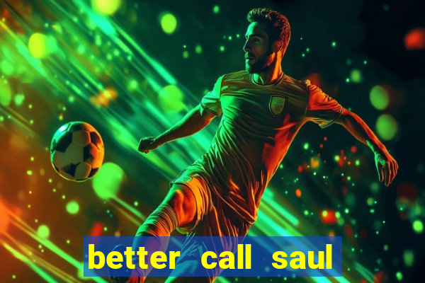 better call saul rede canais