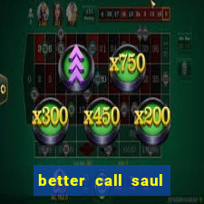 better call saul rede canais