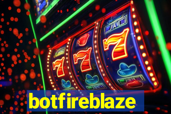 botfireblaze