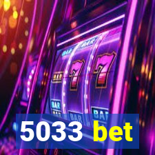5033 bet