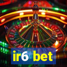 ir6 bet