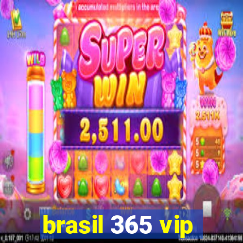 brasil 365 vip