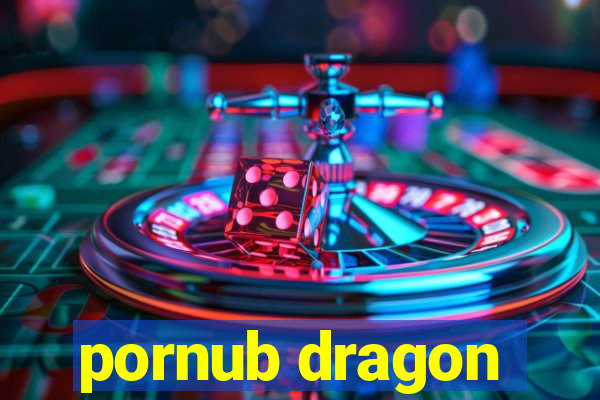 pornub dragon