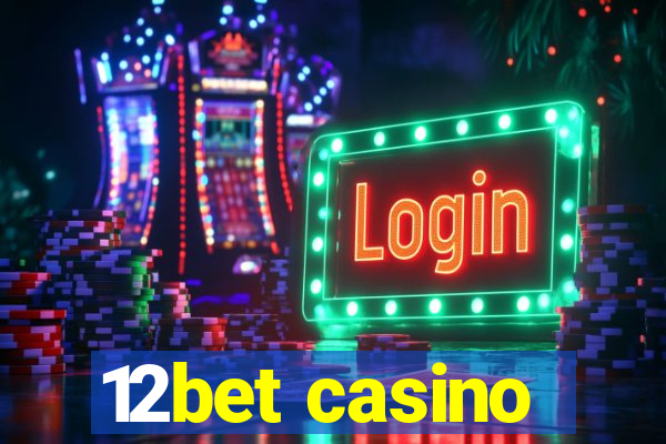 12bet casino