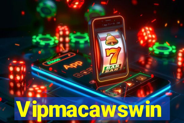 Vipmacawswin