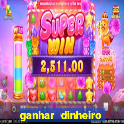 ganhar dinheiro jogando grátis