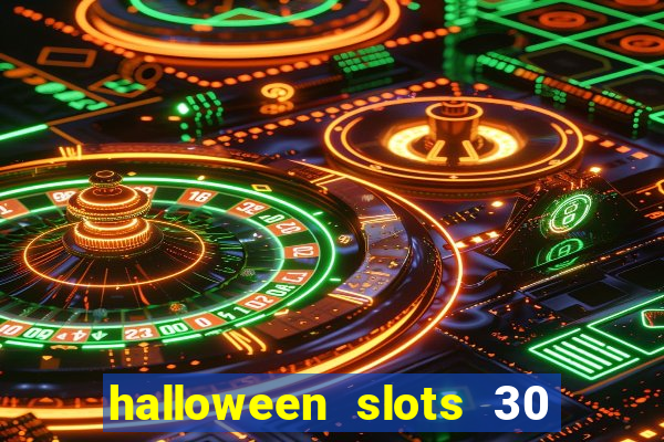 halloween slots 30 linhas multi jogos