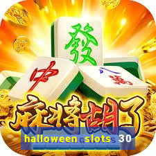 halloween slots 30 linhas multi jogos