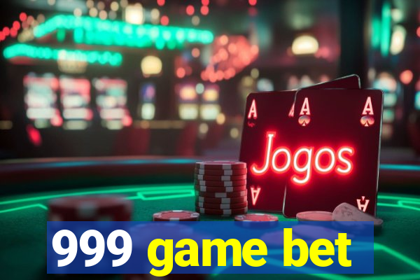 999 game bet