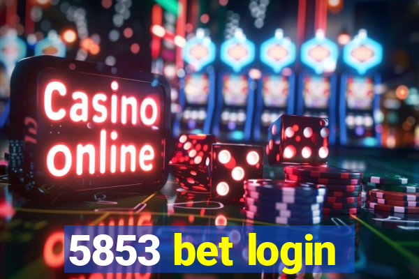 5853 bet login
