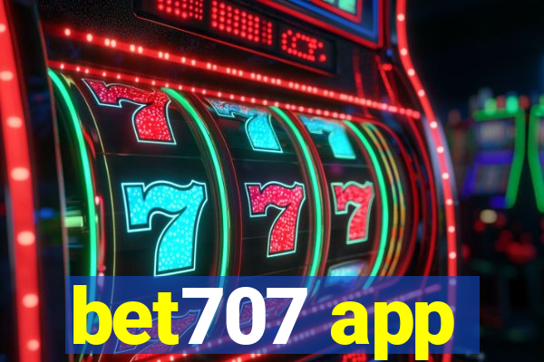 bet707 app