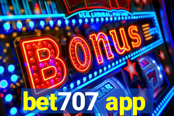 bet707 app