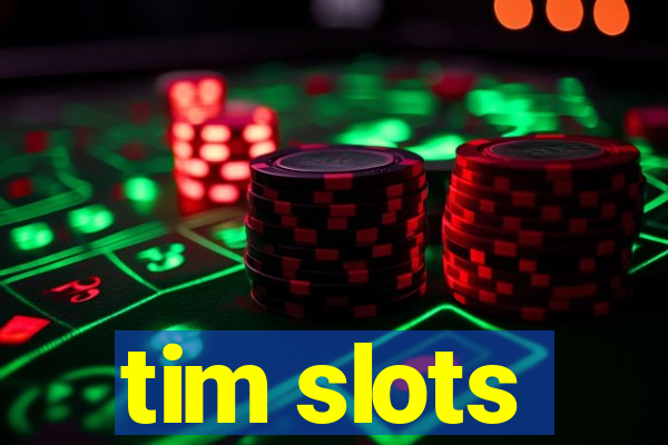 tim slots