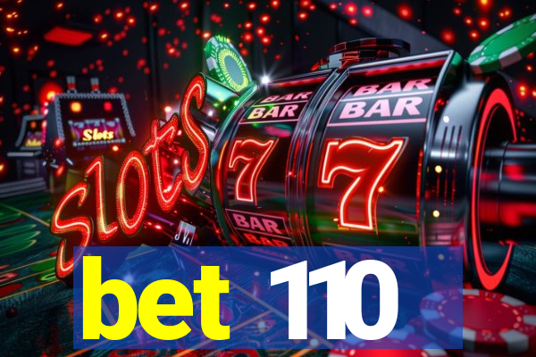 bet 110