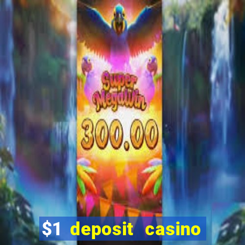 $1 deposit casino 2018 nz