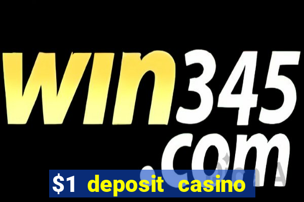 $1 deposit casino 2018 nz