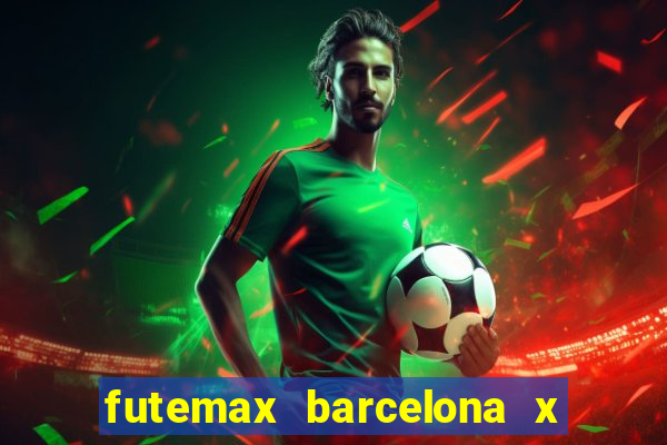 futemax barcelona x real madrid