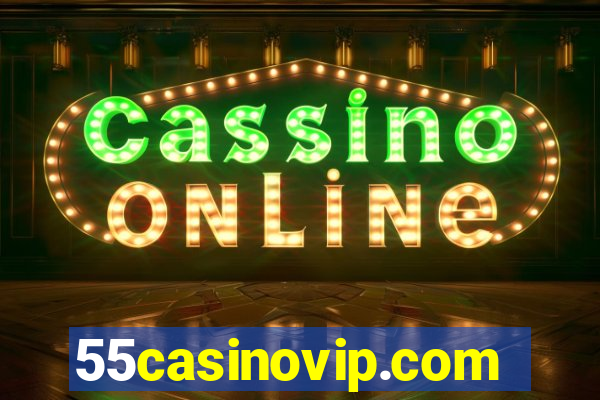 55casinovip.com