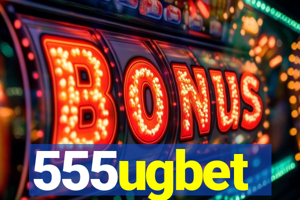 555ugbet