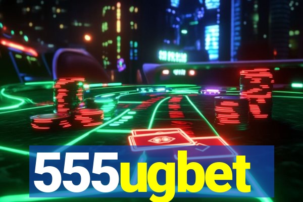555ugbet