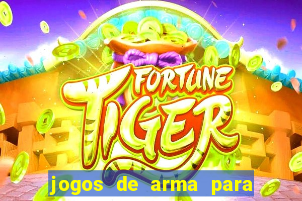 jogos de arma para pc fraco