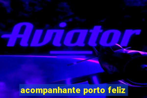 acompanhante porto feliz