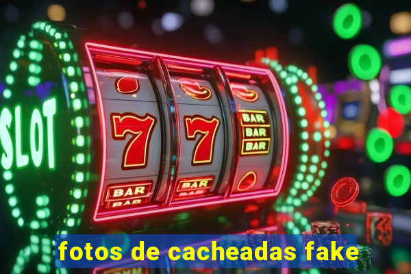 fotos de cacheadas fake