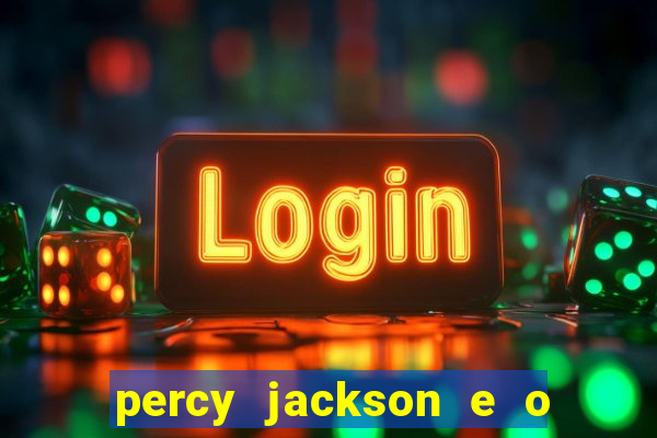 percy jackson e o mar de monstros filme drive