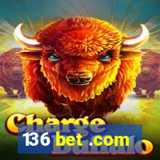 136 bet .com