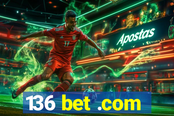 136 bet .com