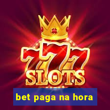 bet paga na hora