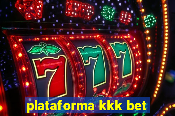 plataforma kkk bet