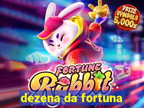 dezena da fortuna