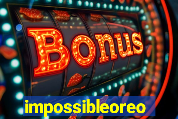 impossibleoreo
