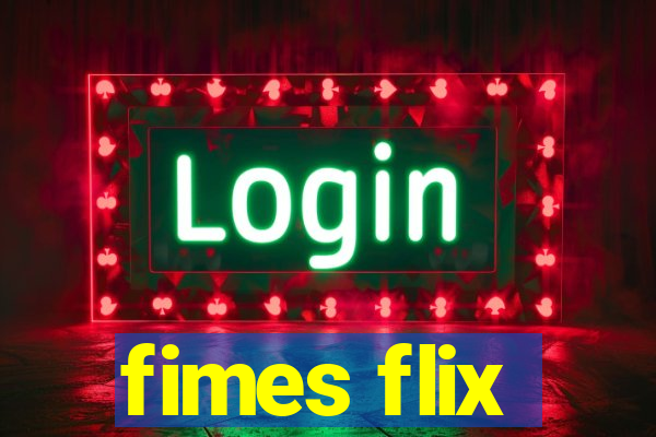 fimes flix