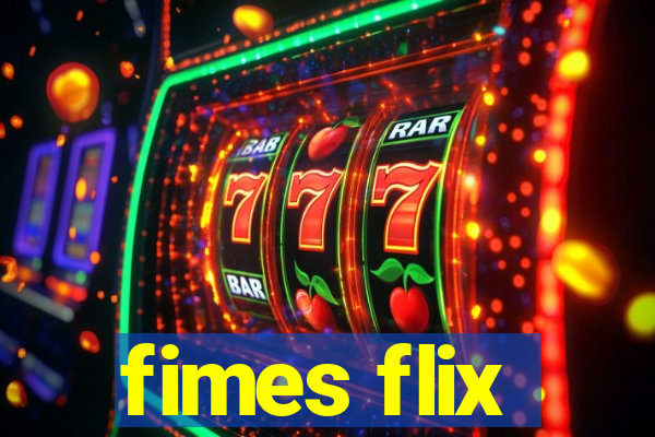 fimes flix