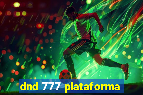 dnd 777 plataforma