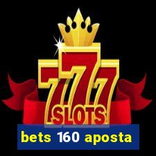 bets 160 aposta
