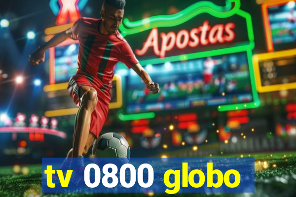 tv 0800 globo