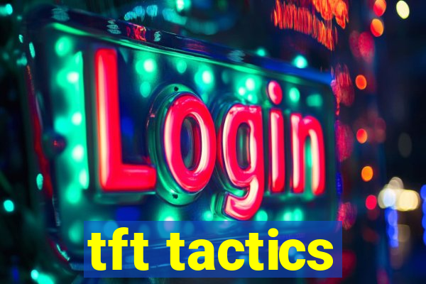 tft tactics