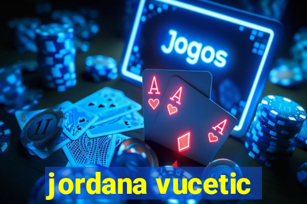 jordana vucetic