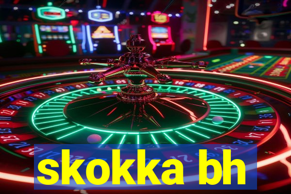 skokka bh